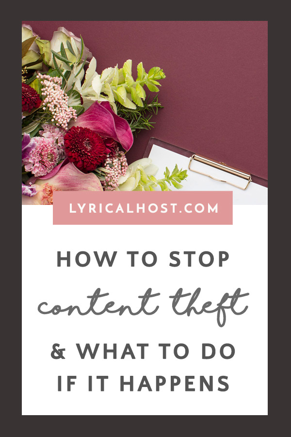 How to stop content theft...and what to do if someone steals from your website or social media #wordpress #blogging #bloggers