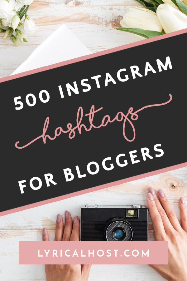 The 500 Best Instagram Hashtags For Bloggers