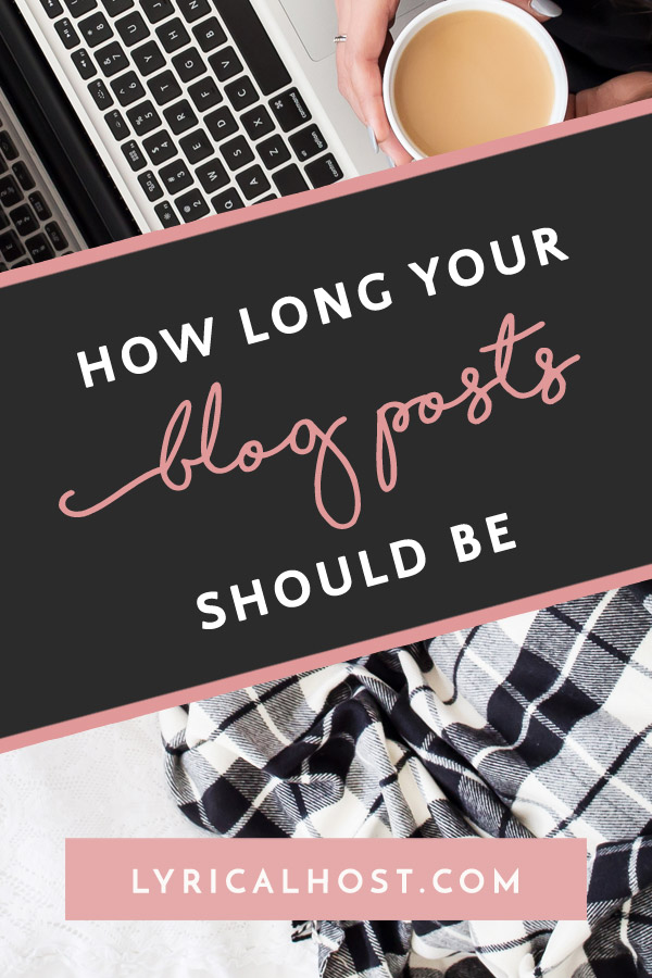 How long should your blog posts be?