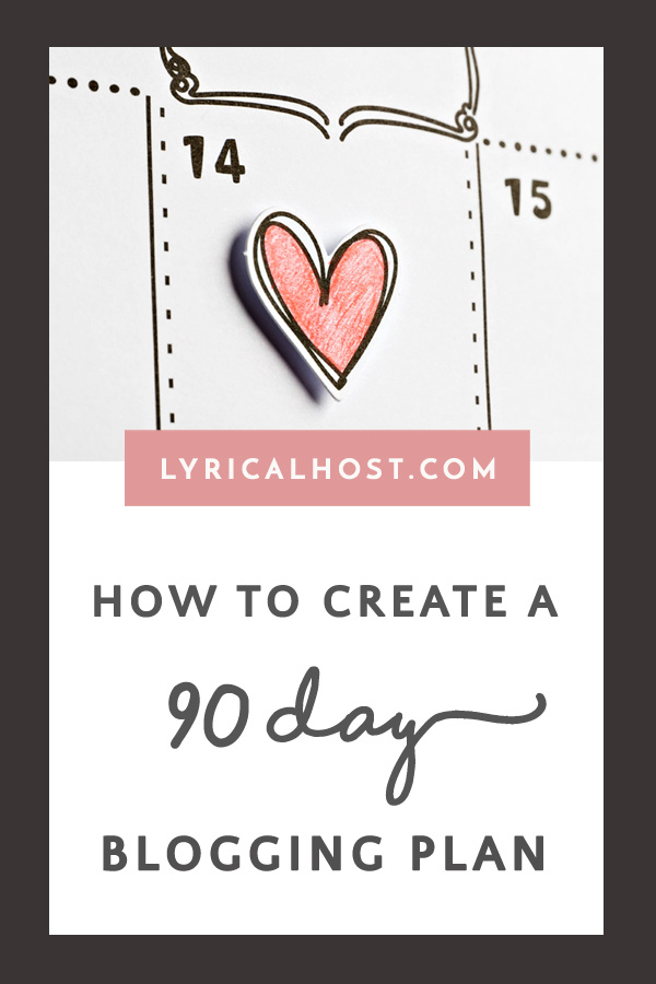 How To Create A 90 Day Blogging Plan