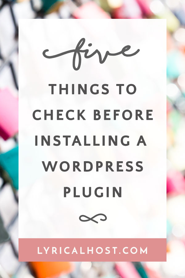 5 Things To Check Before Installing A WordPress Plugin