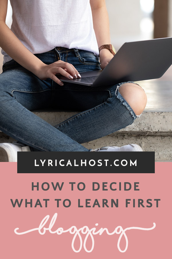 What To Learn First As A Blogger