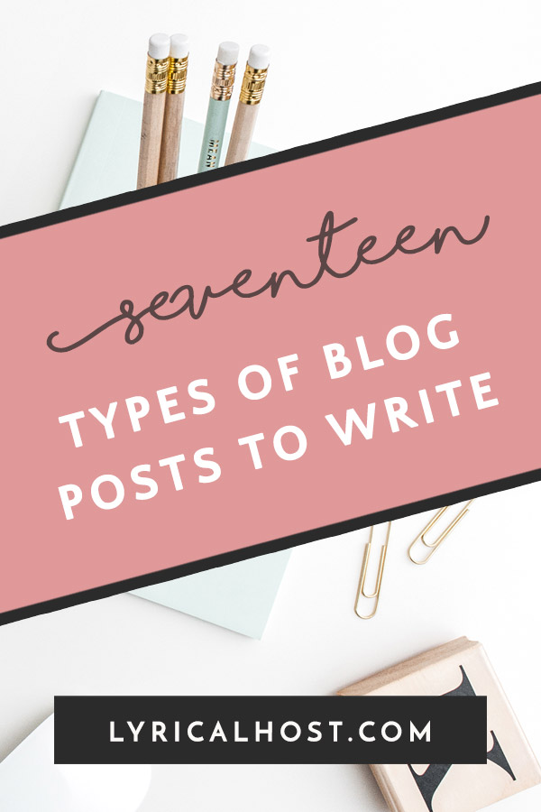 Stuck writing the same old posts? Here's a list of 17 different types that work for any niche!