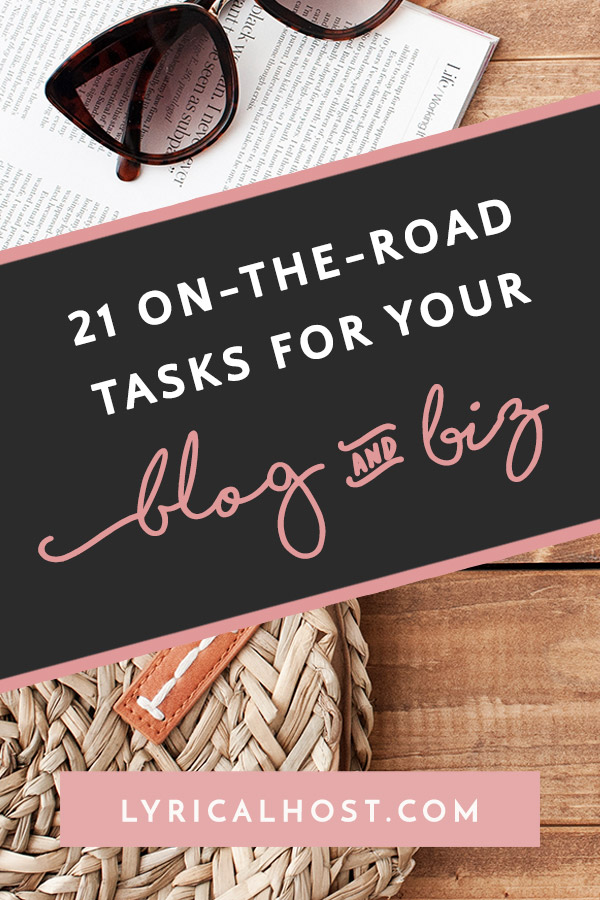 On the road tasks for your blog or business