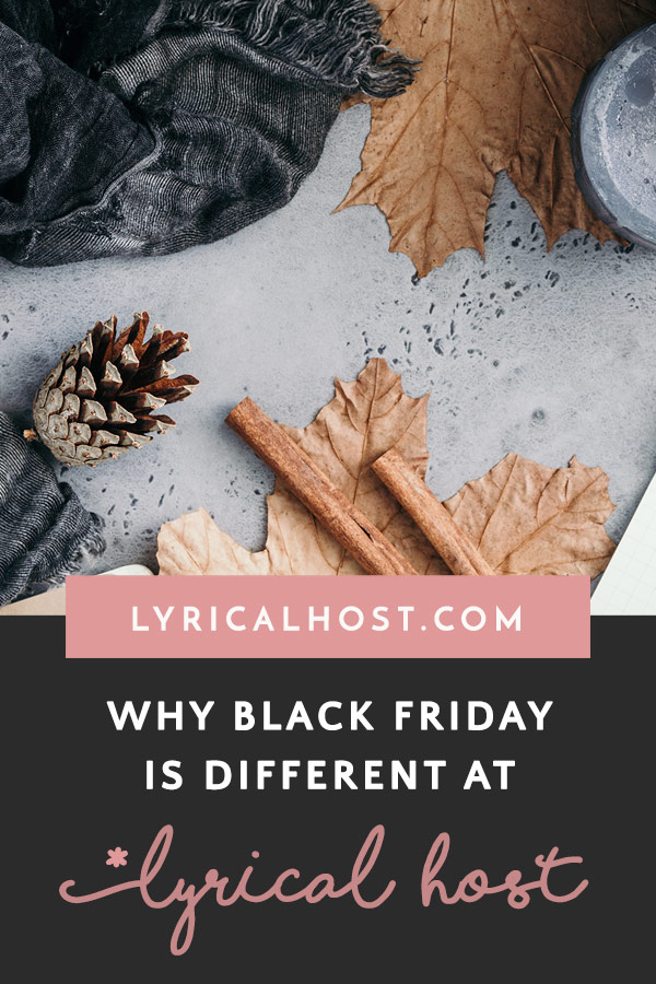 Black Friday & Cyber Monday At Lyrical Host