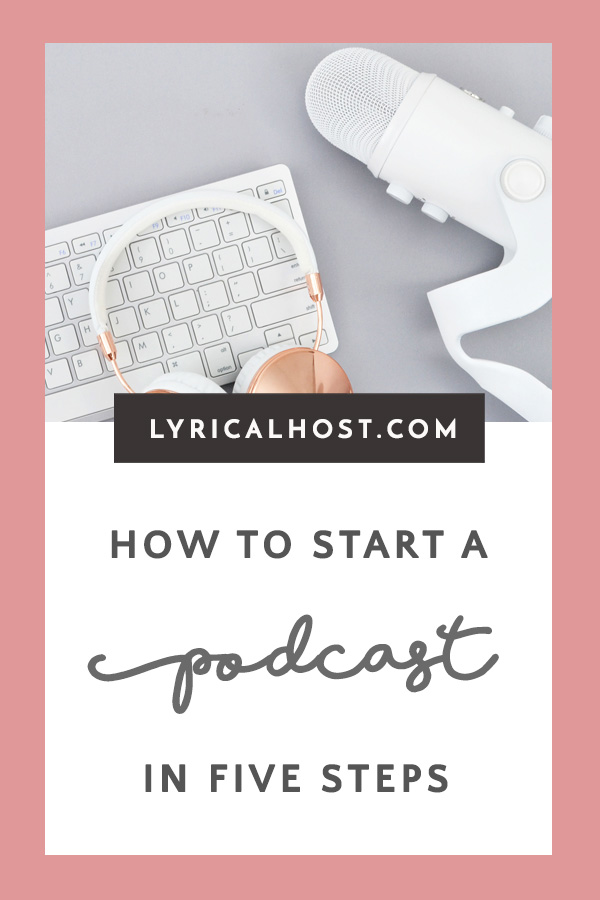 How To Start A Podcast