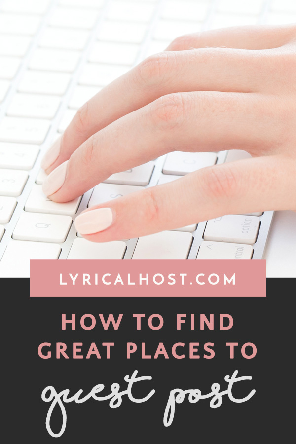 How To Find Great Places To Guest Post