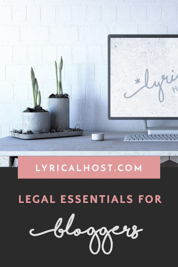 Legal Essentials For Bloggers