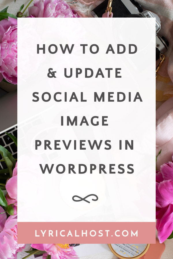 How To Add & Update Social Media Image Previews In WordPress
