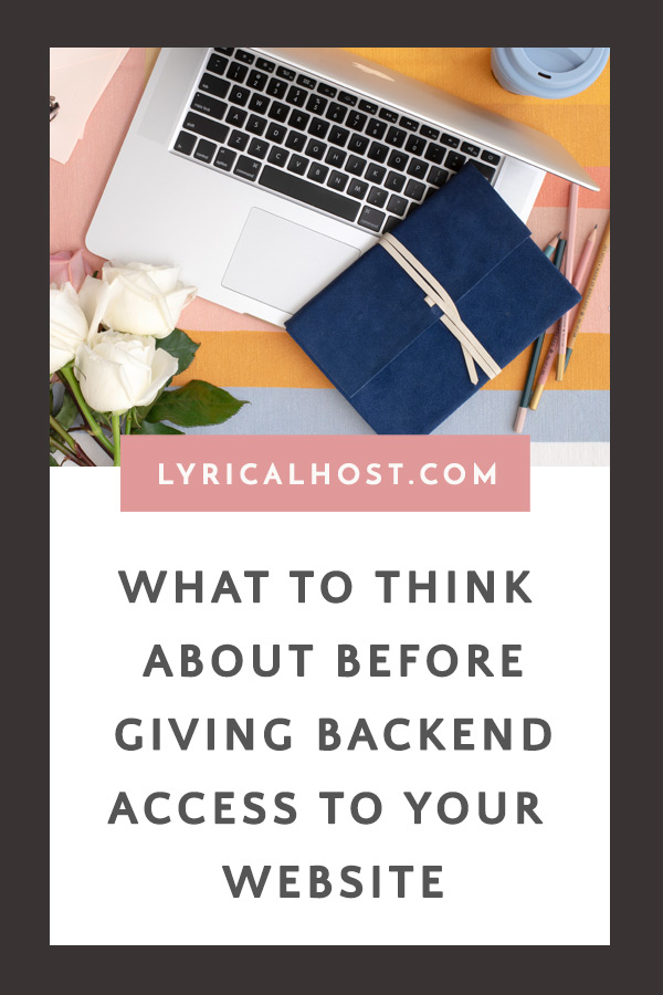 What To Think About Before Giving Backend Access To Your Website