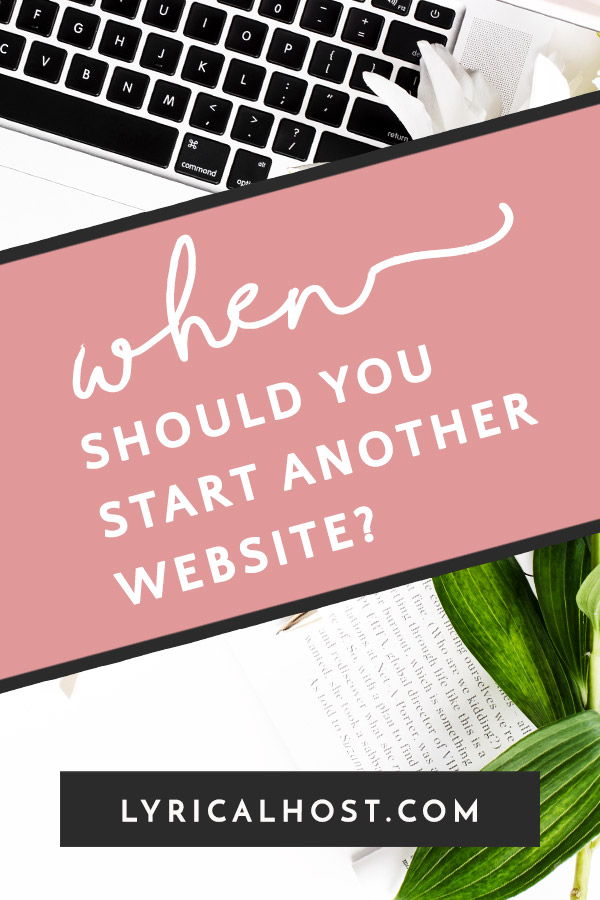 When Should You Start Another Website?