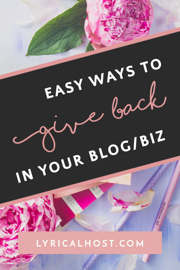 Easy & Affordable Ways To Give Back In Your Blog Or Business