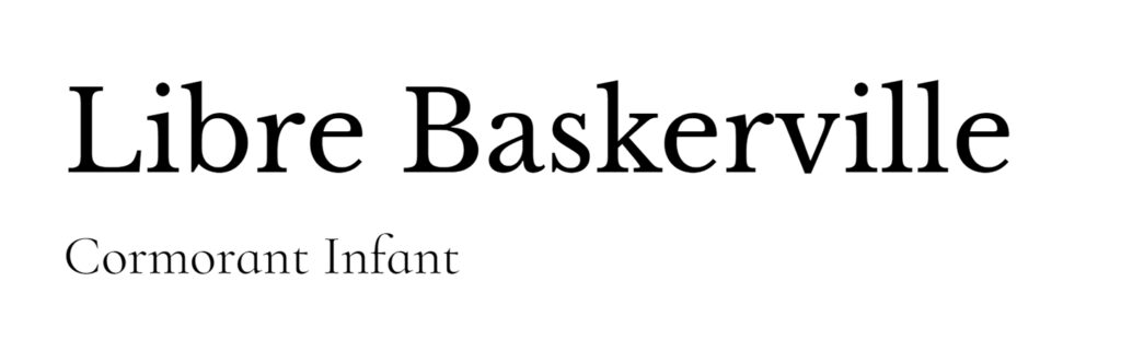 Libre Baskerville and Cormorant Infant- Google font pairings