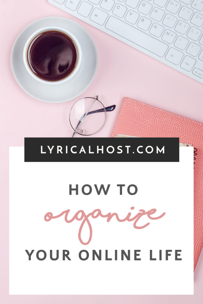 Text reading - "How to organize your online life" on a pink background showing a cup of coffee and a computer keyboard.
