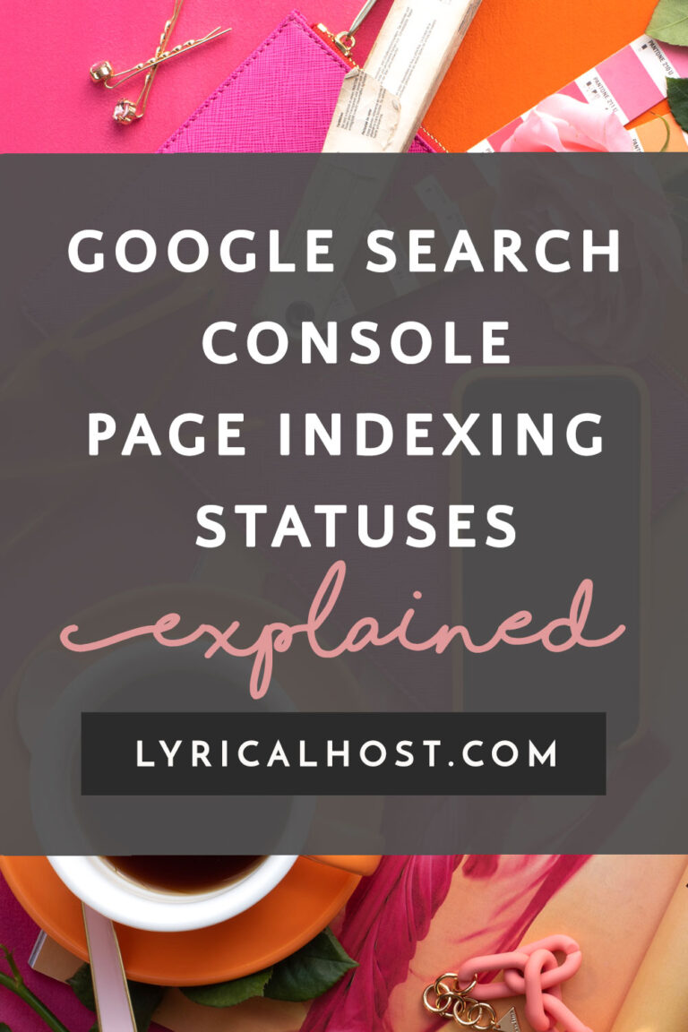 Google Search Console's Page Indexing Statuses Explained - Lyrical Host