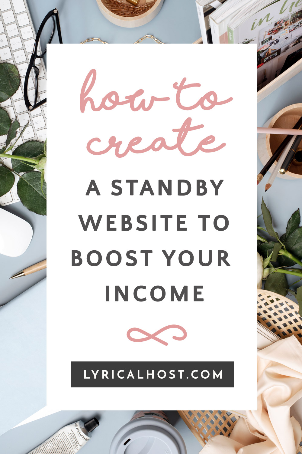 Creating A Standby Website To Boost Your Income