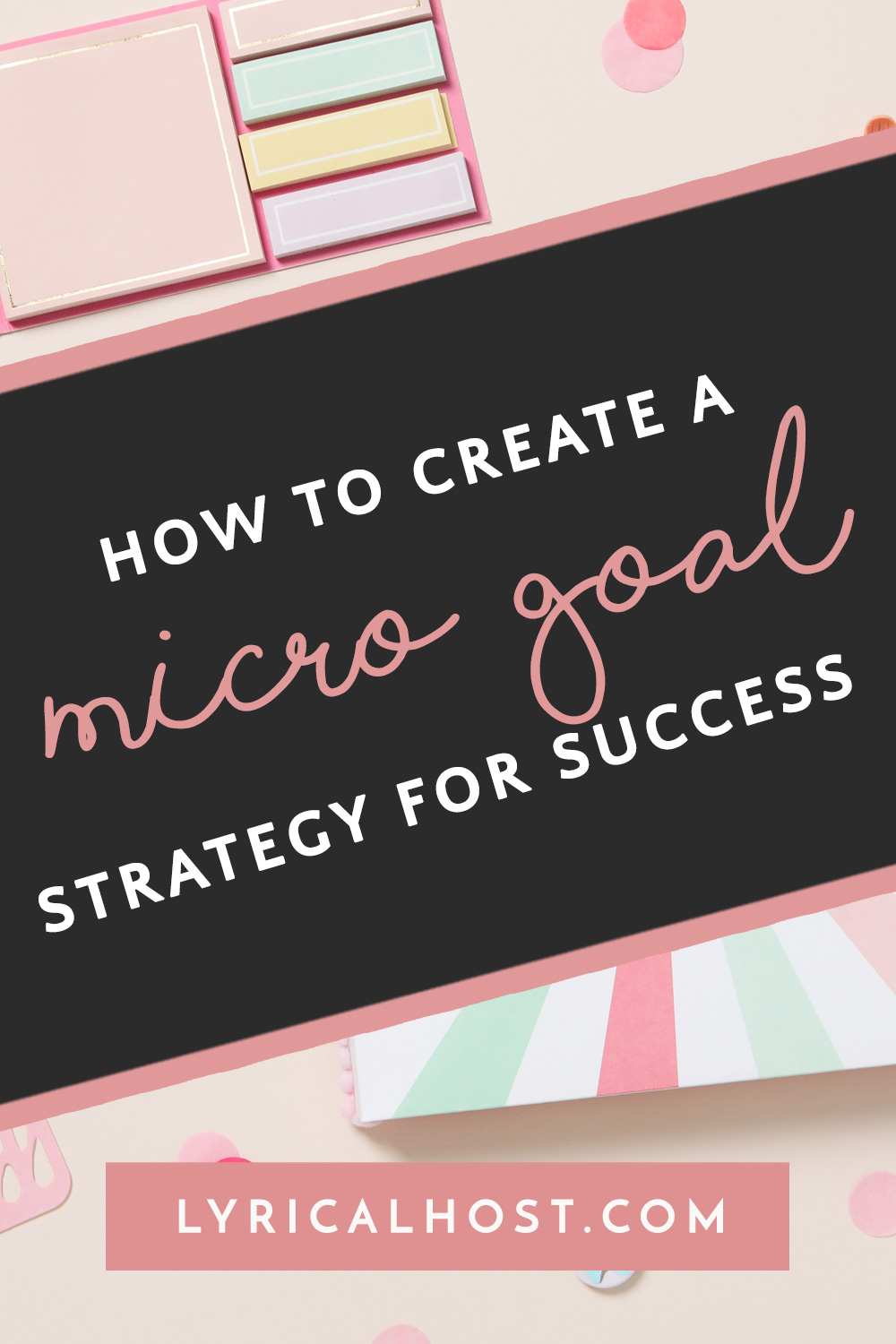 How to create a micro goal strategy